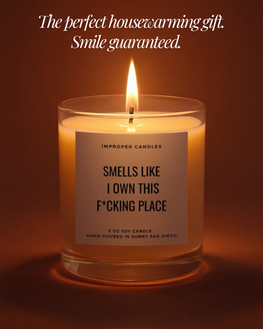 Smells Like I Own This F*cking Place