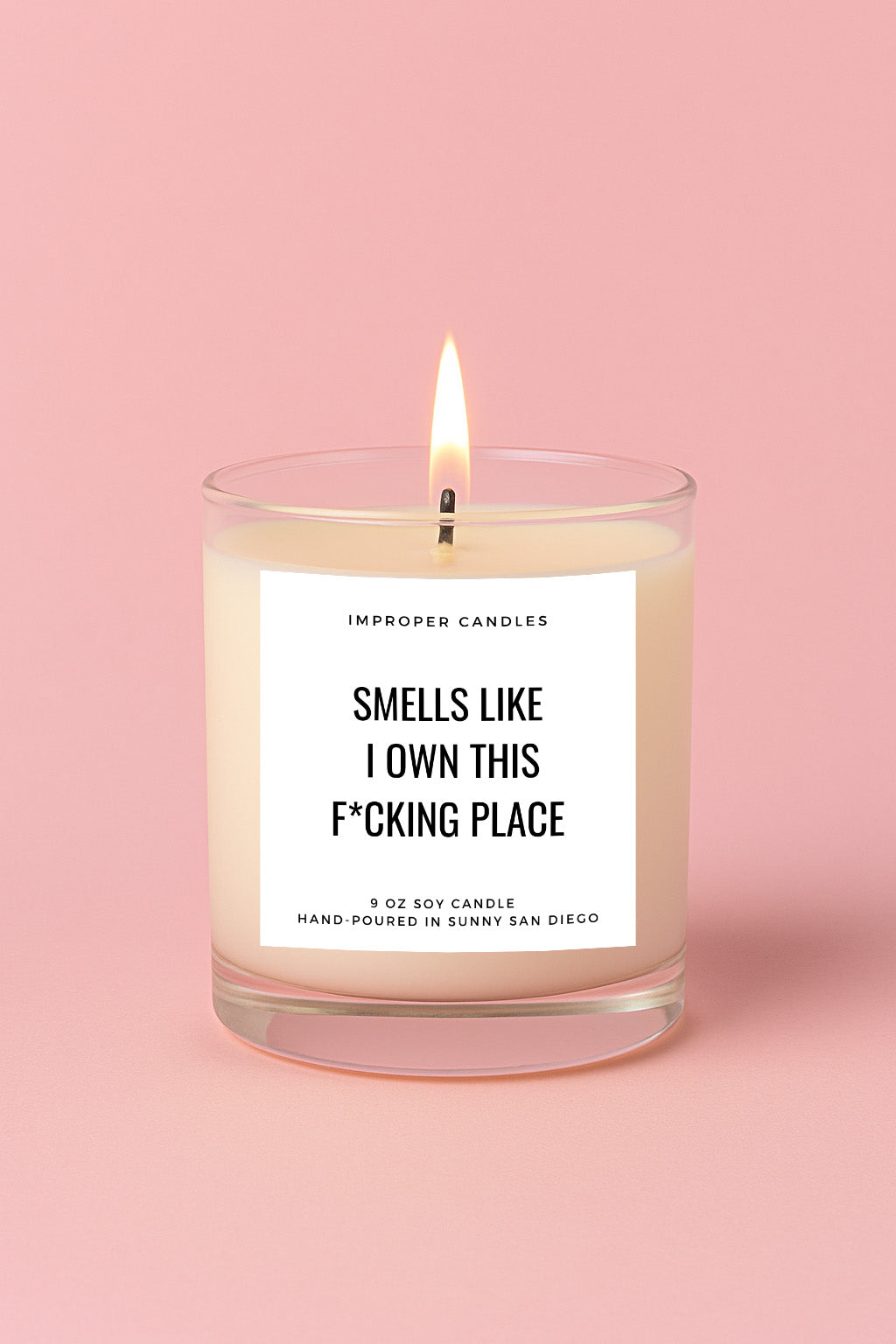 Smells Like I Own This F*cking Place